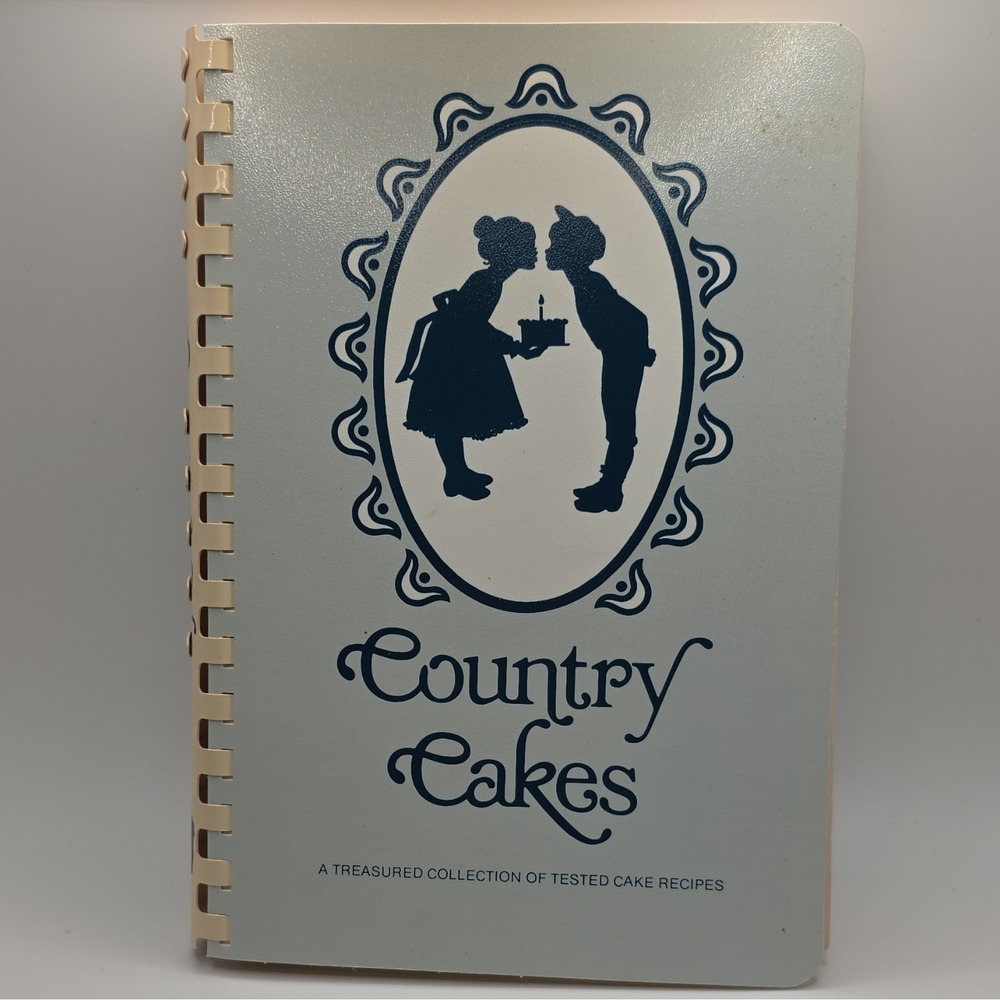 Country Cakes Bevelyn Blair Spiral Bound Cookbook First Printing 1984